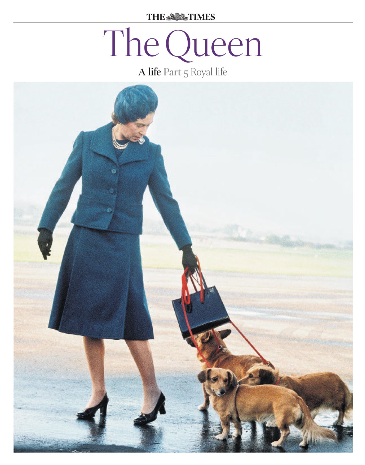 The Queen, A Life Part 5 - Royal Life [The Times, 15 Sep 2022]The Queen, A Life Part 5 - Royal Life [The Times, 15 Sep 2022]