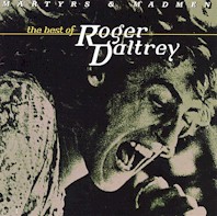 Roger Daltrey - Martyrs & Madmen The Best Of Roger Daltrey - 1997