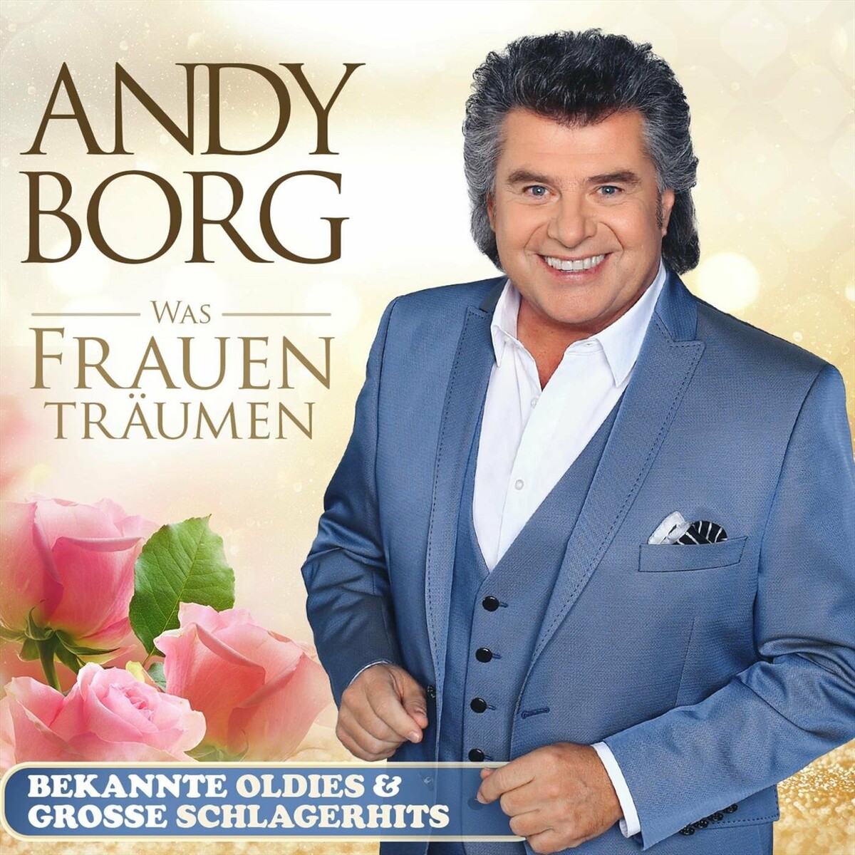 Andy Borg - Was Frauen traumen - Bekannte Oldies & Grosse Schlagerhits (2022)