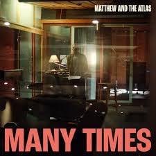 Matthew And The Atlas - 2024 - Many Times