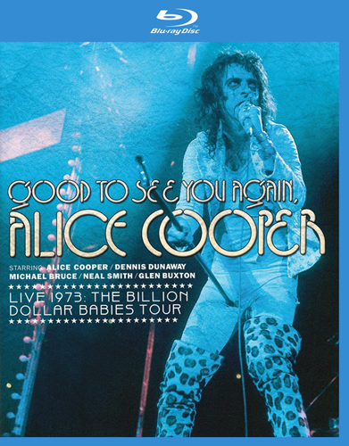 Alice Cooper - Good to See You Again - Live 1973 (2010) BDR 1080.x264.DTS-HD MA