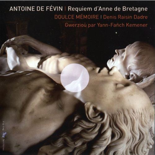 Antoine de Févin - Requiem d'Anne de Bretagne (2011)