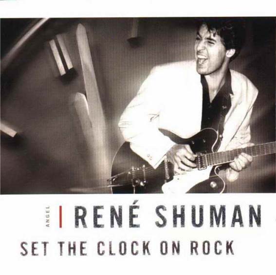 Rene Shuman - Set The Clock On Rock