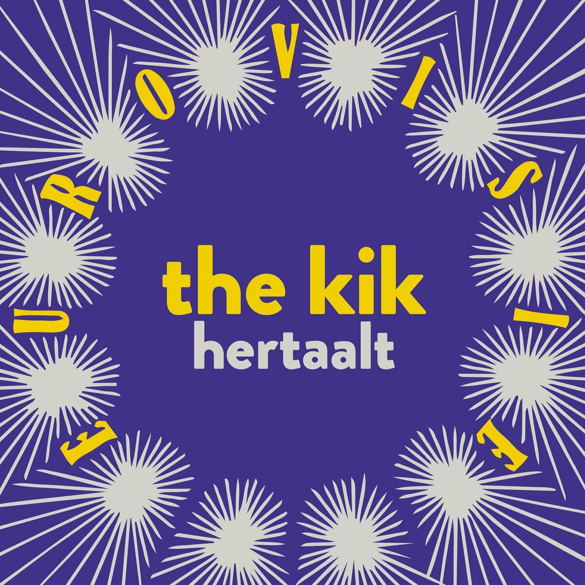 The KiK - The Kik Hertaalt Eurovisie (2022)