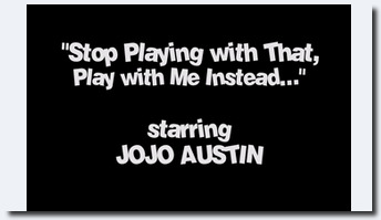 MyPervyFamily - Jojo Austin Stop Playing With That Play With Me Instead 1080p