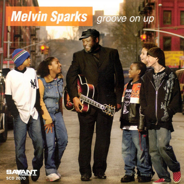 Melvin Sparks - Groove On Up (2006)
