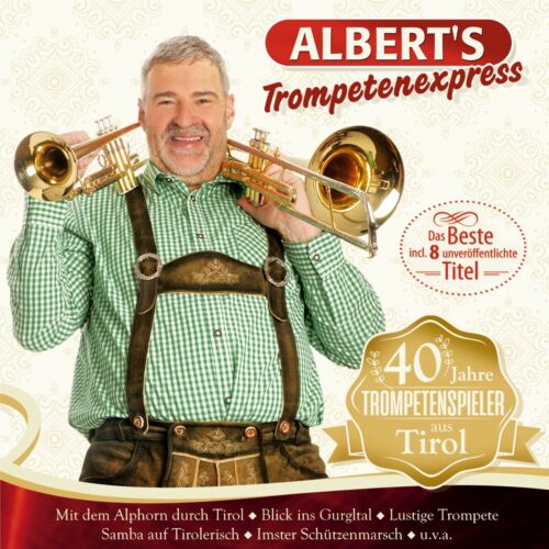 Alberts Trompetenexpress-40 Jahre Trompetenspieler Aus Tirol-WEB-DE-2018-ALPMP3