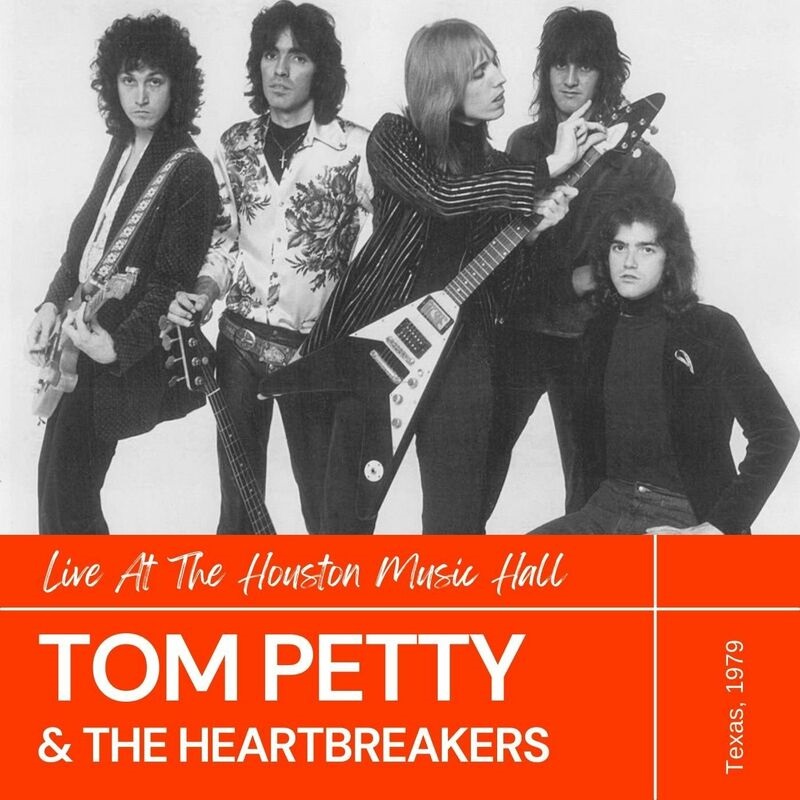 Tom Petty & The Heartbreakers - Live At The Houston Music Hall Texas 1979