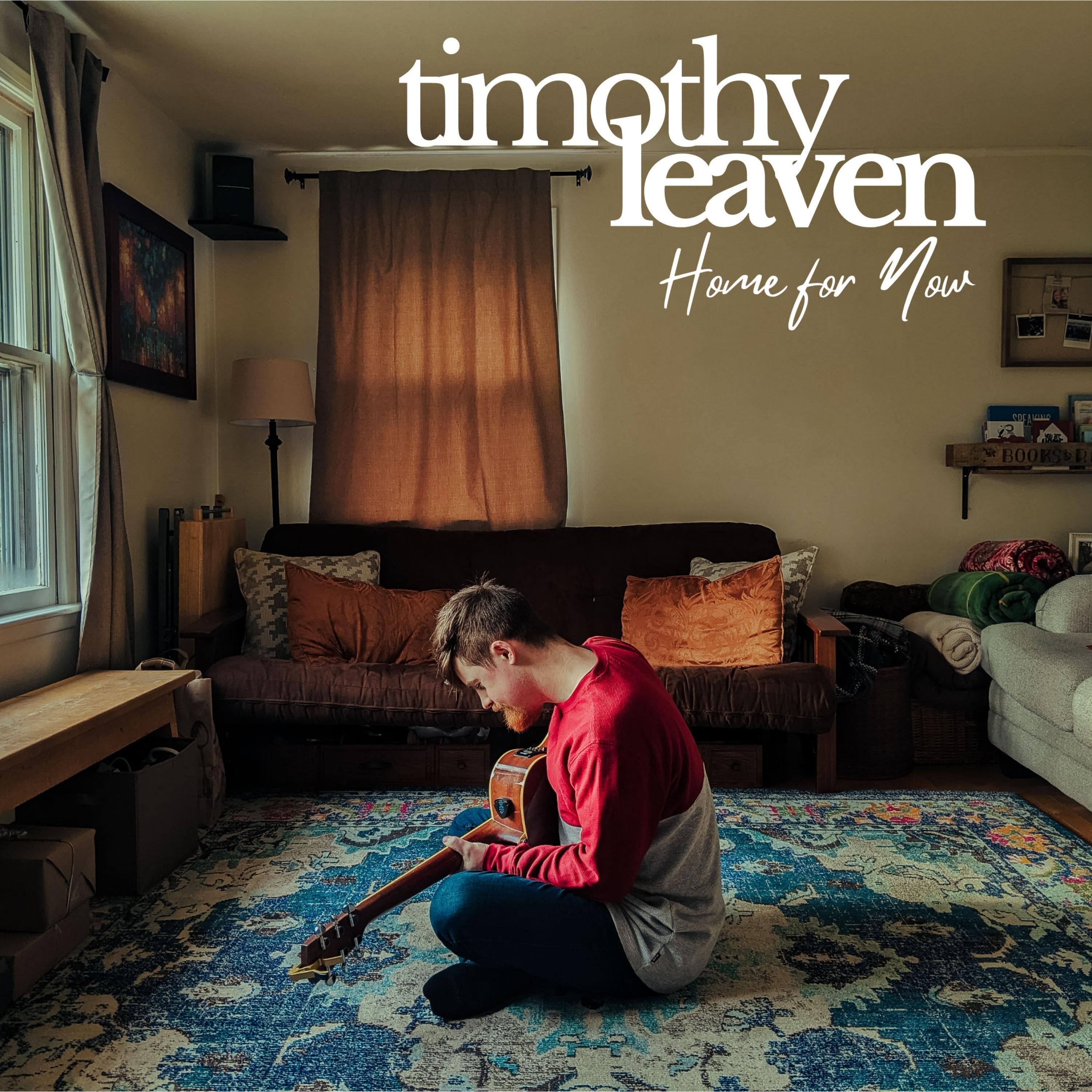 Timothy Leaven - 2024 - Home For Now (24-44.1)