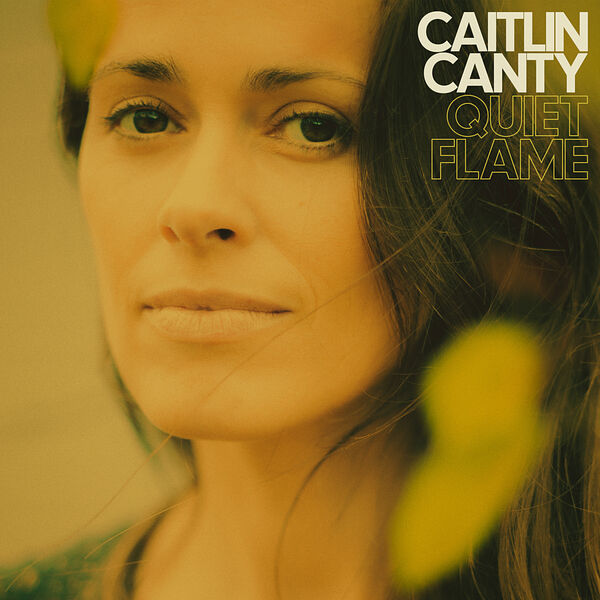 Caitlin Canty - 2023 - Quiet Flame