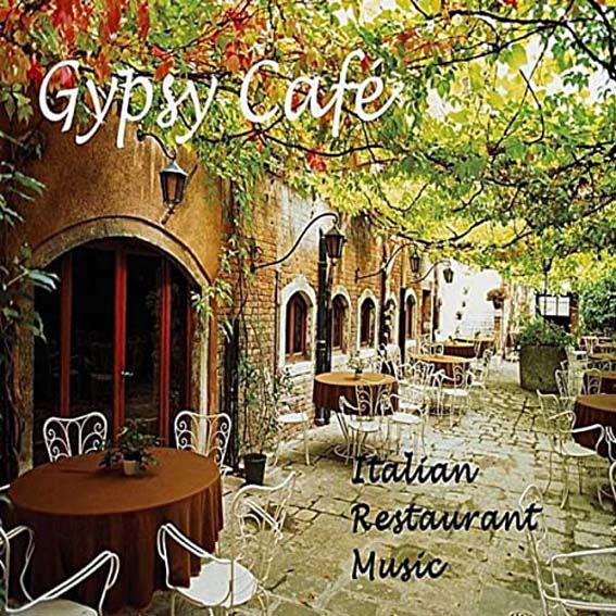 Gypsy Cafe - Italian Restaurant Music