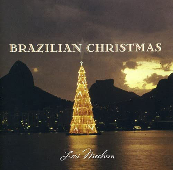 Lori Mechem - Brazilian Christmas