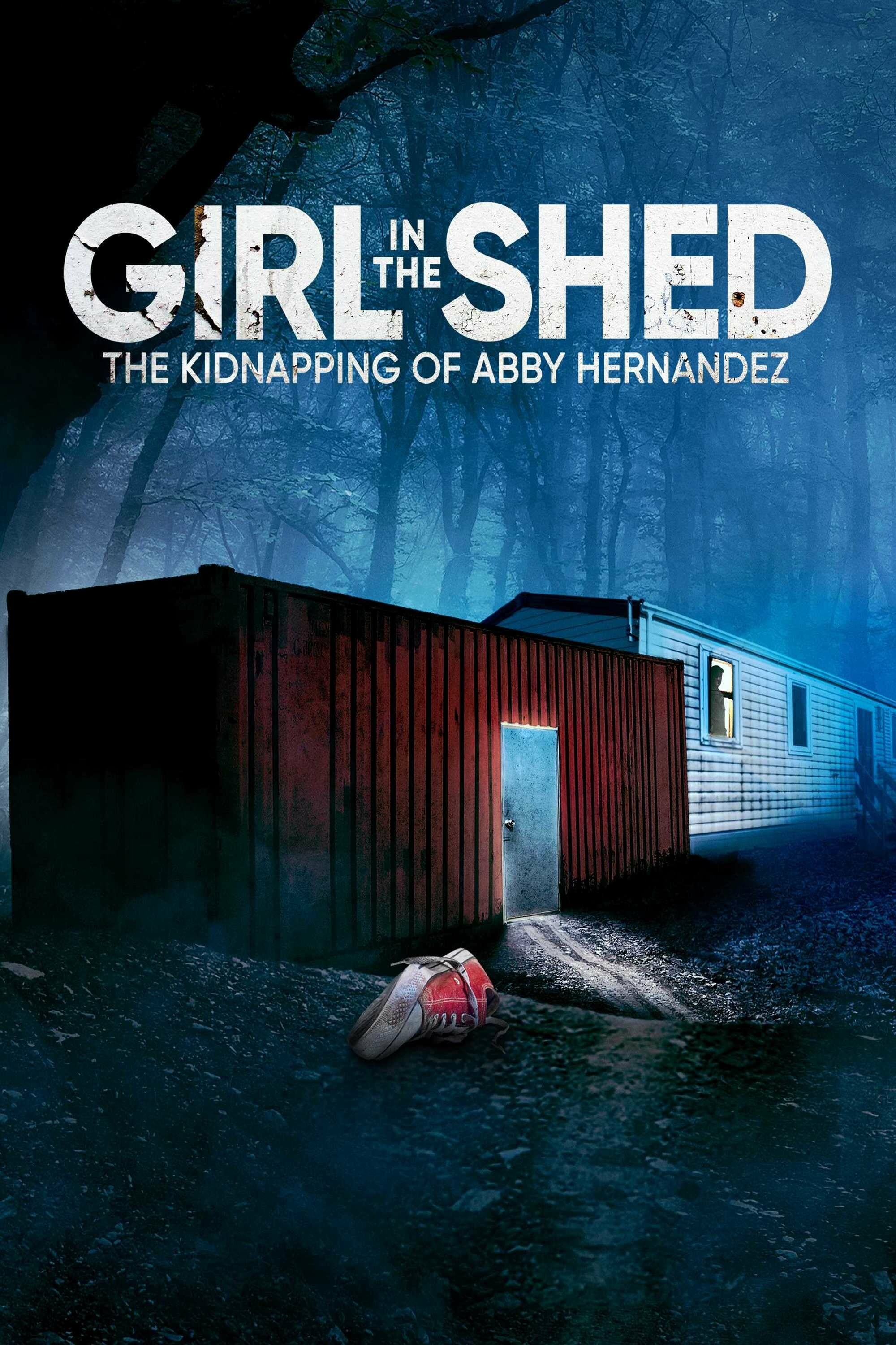 Girl in the Shed The Kidnapping of Abby Hernandez 2022 1080p AMZN WEB-DL DDP2 0 H 264-dB