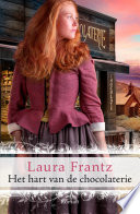 Het hart van de chocolaterie - Laura Frantz