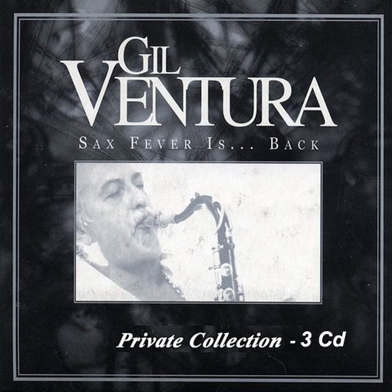 Gil Ventura - Sax Fever Is Back - 3 Cd's