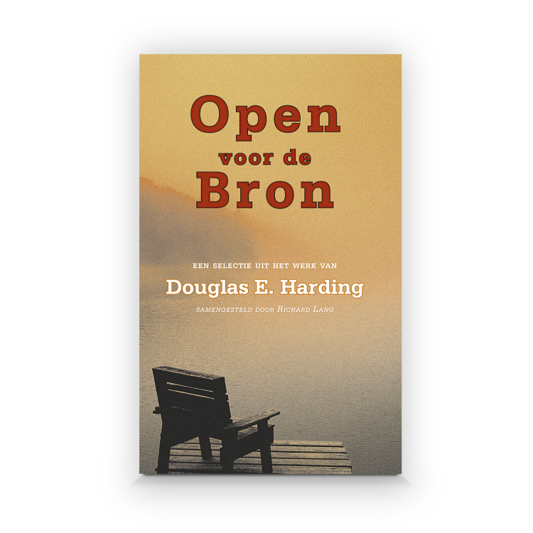 Douglas Harding - Open voor de bron