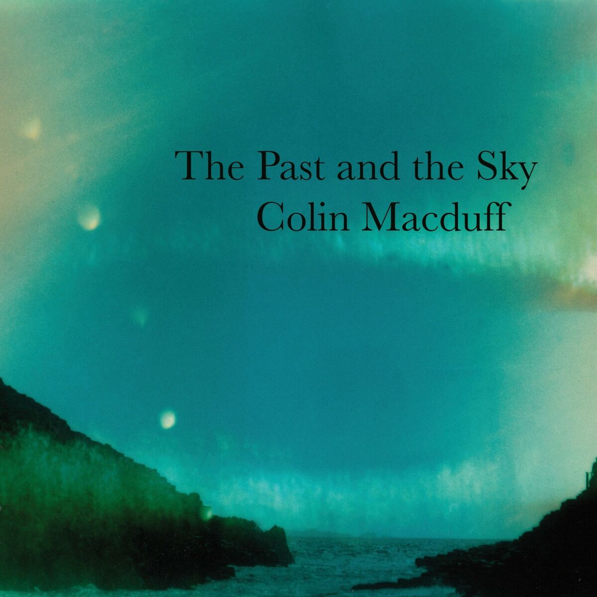 Colin Ma cduff - The Past and the Sky