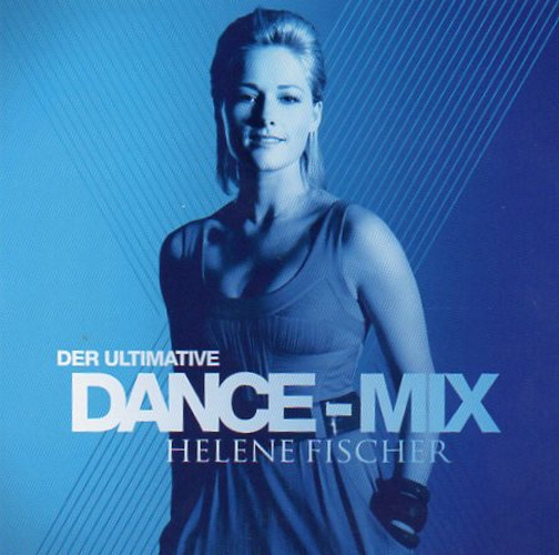 Helene Fischer - Der Ultimative Dance-Mix