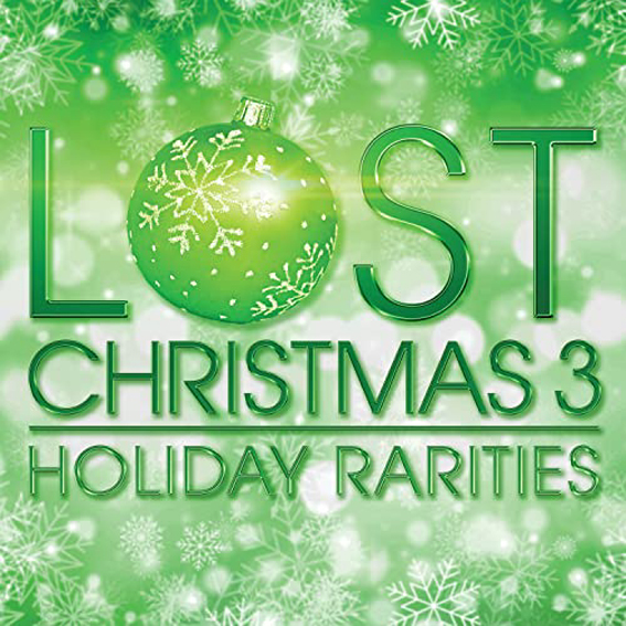 Lost Christmas 3 - Holiday Rarities