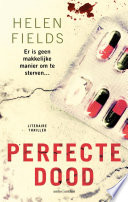 Perfecte dood - Helen Fields