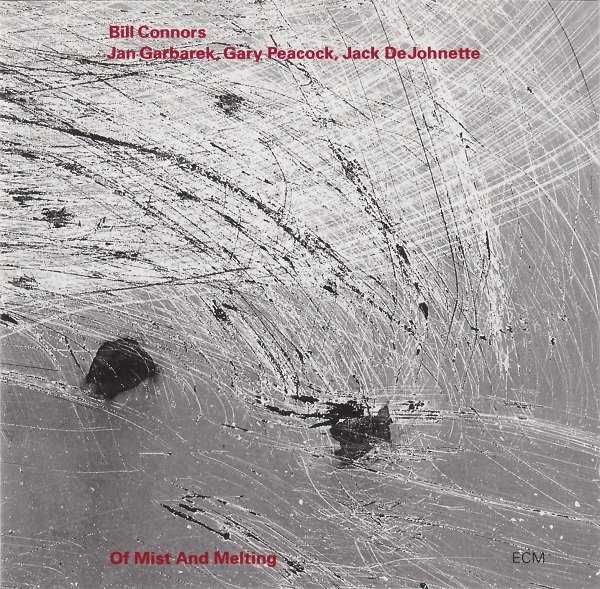 Bill Connors Of Mist And Melting
