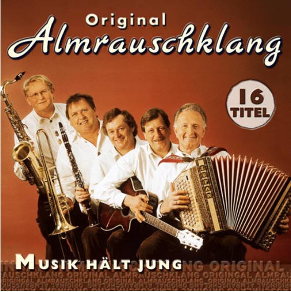 Original Almrauschklang - Musik Halt Jung