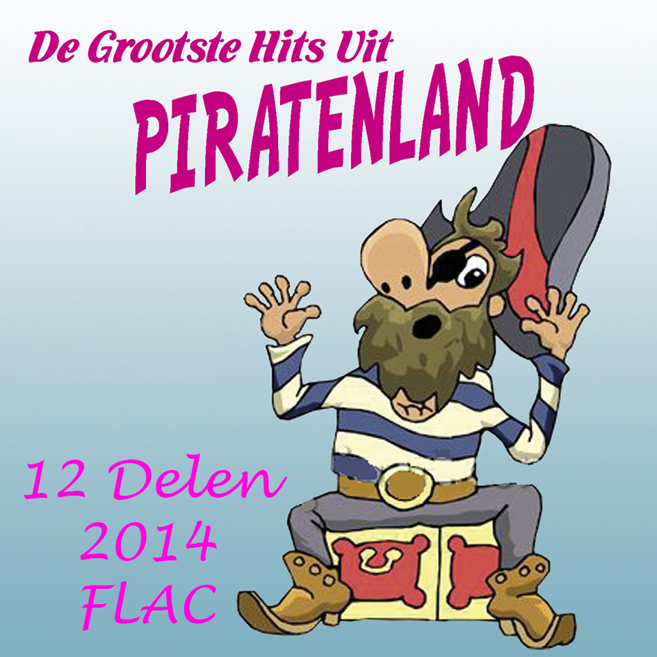 VA - De Grootste Hits Uit Piratenland (12 Delen) [FLAC]