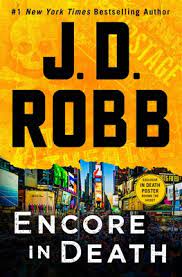 J.D. Robb (Nora Roberts) - [In Death 56] - Encore in Death