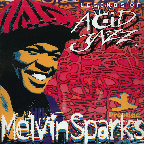 Melvin Sparks - Legends Of Acid Jazz