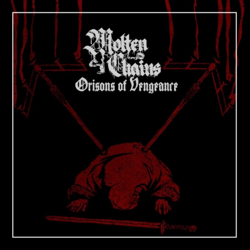 [Heavy Metal] Molten Chains - Orisons of Vengeance (2022)