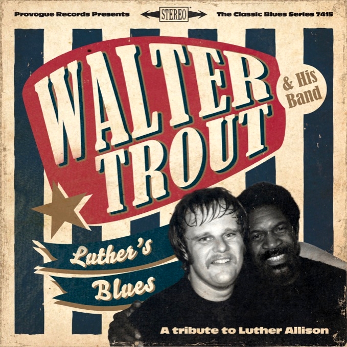 Walter Trout - 2013 - Luther's Blues (A Tribute To Luther Allison)