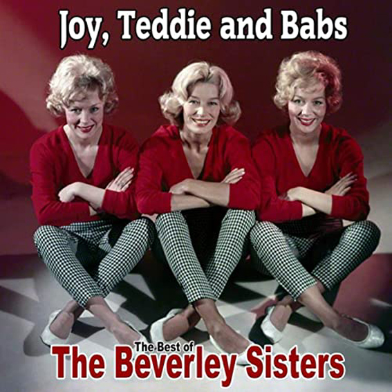 The Beverley Sisters - Joe, Teddie And Babs - The Best Of
