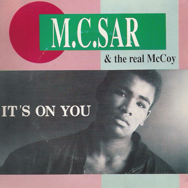 M.C. Sar & The Real McCoy-Its On You-(CDM)-(1990)-TPO