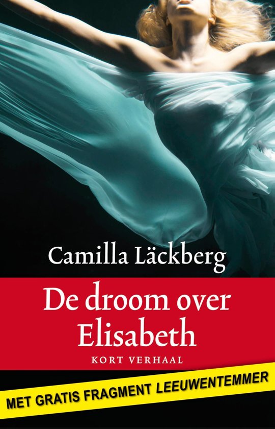 Camilla Lackberg - De droom over Elisabeth
