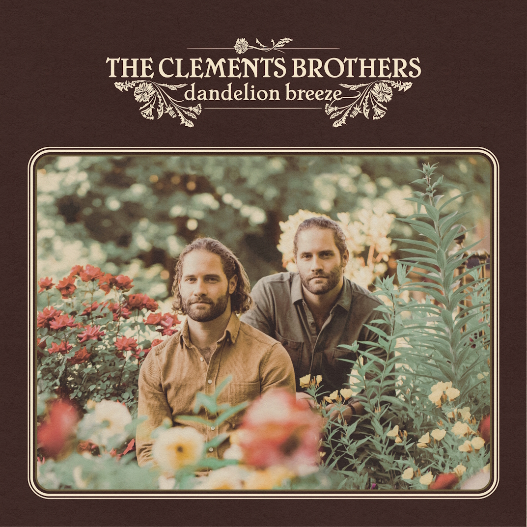 The Clements Brothers – 2023 - Dandelion Breeze (24-44.1)