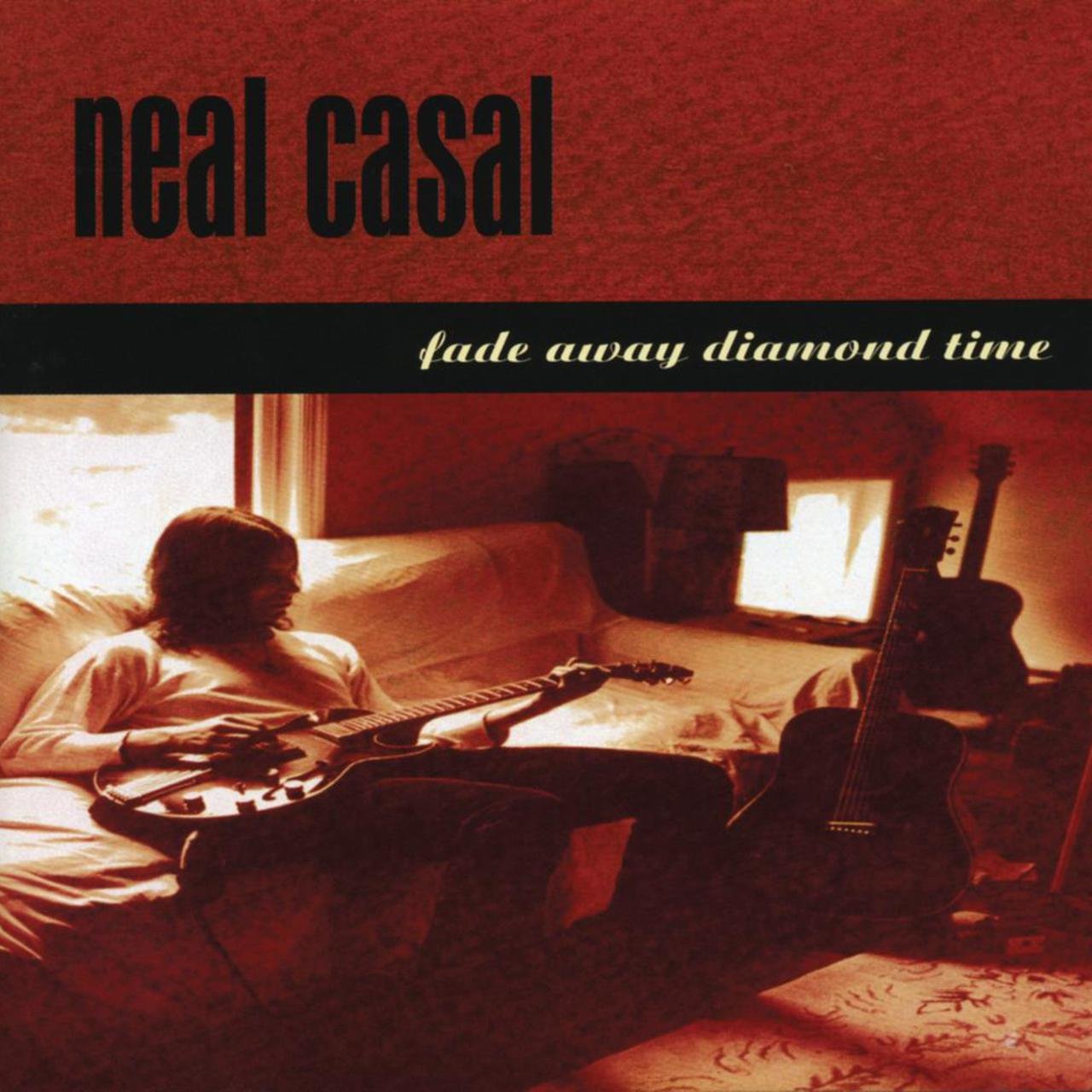 Neal Casal - Fade Away Diamond Time (1995)