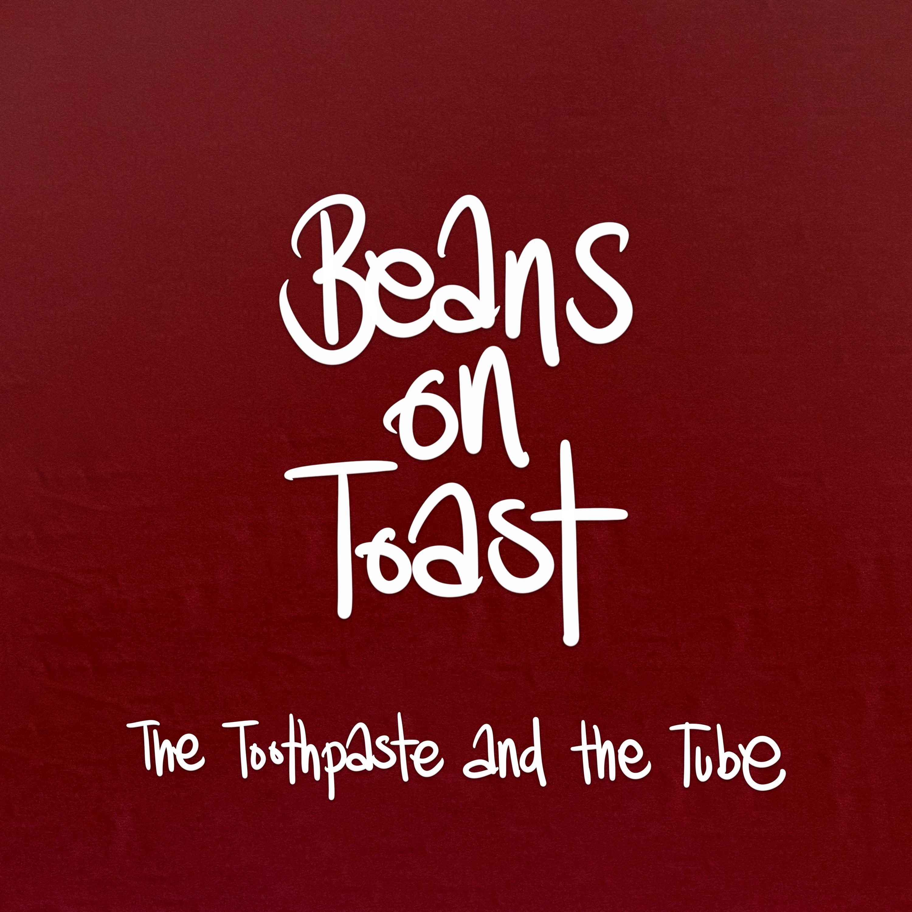 Beans On Toast - 2023 - The Toothpaste and the Tube (24-96)