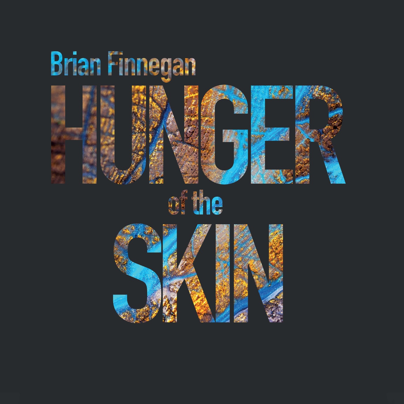 Brian Finnegan - 2021 - Hunger of the Skin