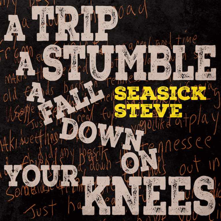 Seasick Steve - 2024 - A Trip A Stumble A Fall Down On Your Knees