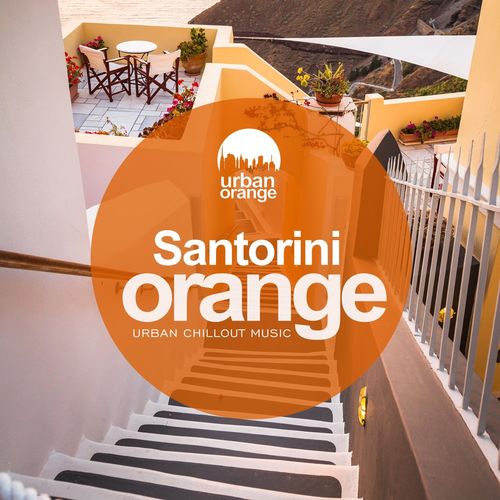VA - Santorini Orange Urban Chillout Music (2021)