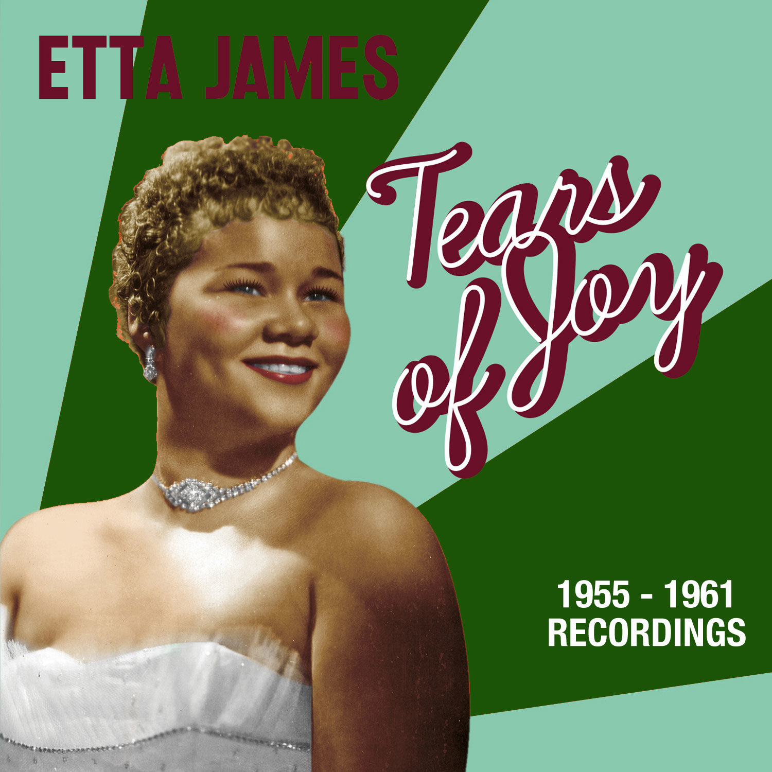 Etta James Tears Of Joy (Modern And Kent Sides 1955-1961) 2016