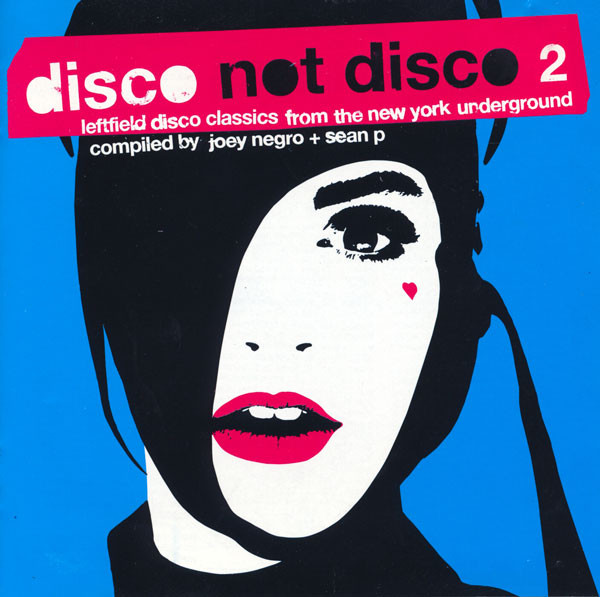 VA - Disco Not Disco 2 Leftfield Disco Classics From The New York Underground (2002)