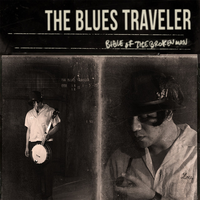 The Blues Traveler - Bible of The Broken Man 2021