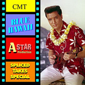 REPOST: Elvis Presley - Blue Hawaii-Spliced Takes Special [CMT Star]