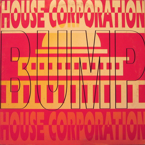 House Corporation - Bump-(PI 31492)-Vinyl-1993