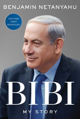 Benjamin Netanyahu - Bibi- My Story