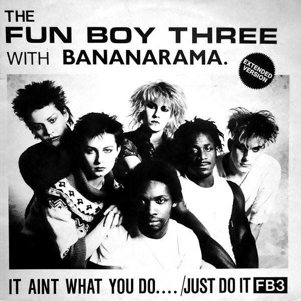 The Fun Boy Three & Bananarama - It Ain’t What You Do (MAXI) [FLAC + MP3]