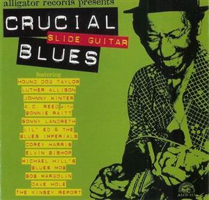VA - Alligator Records Presents Crucial Slide Guitar Blues (2004)