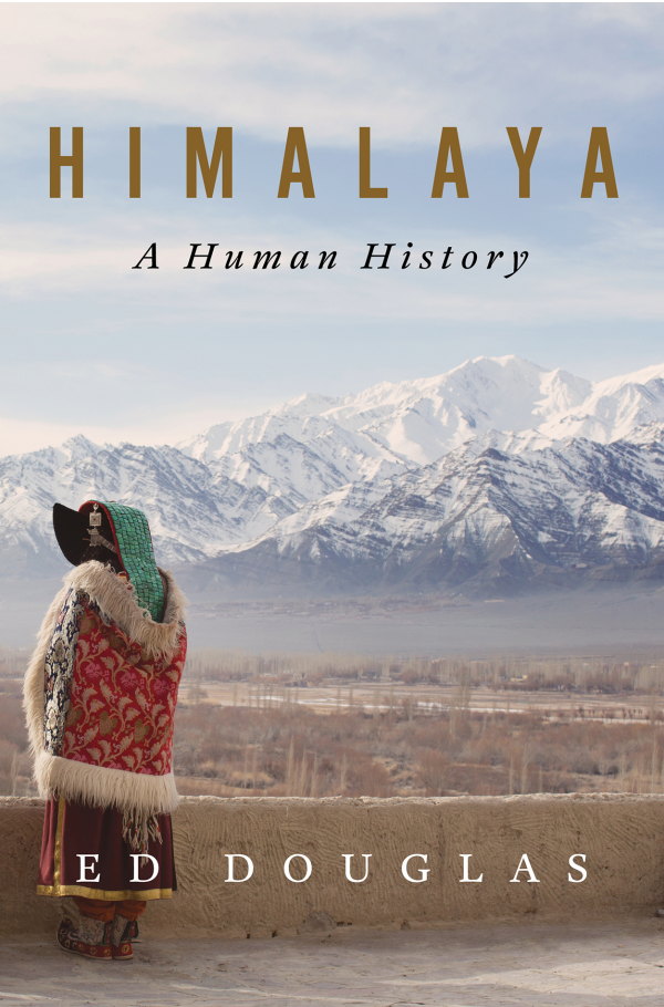 Ed Douglas - Himalaya- A Human History