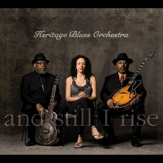Heritage Blues Orchstra - And Still I Rise (2012)